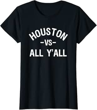 Houston vs. All Y'all Gift for a Proud Houstonian T-Shirt | Amazon (US)