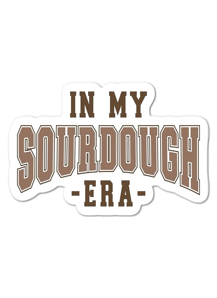 Sourdough Bread sticker, IN MY SOURDOUGH ERA sticker, Baking bread sticker, 3" handmade laminated... | Amazon (US)