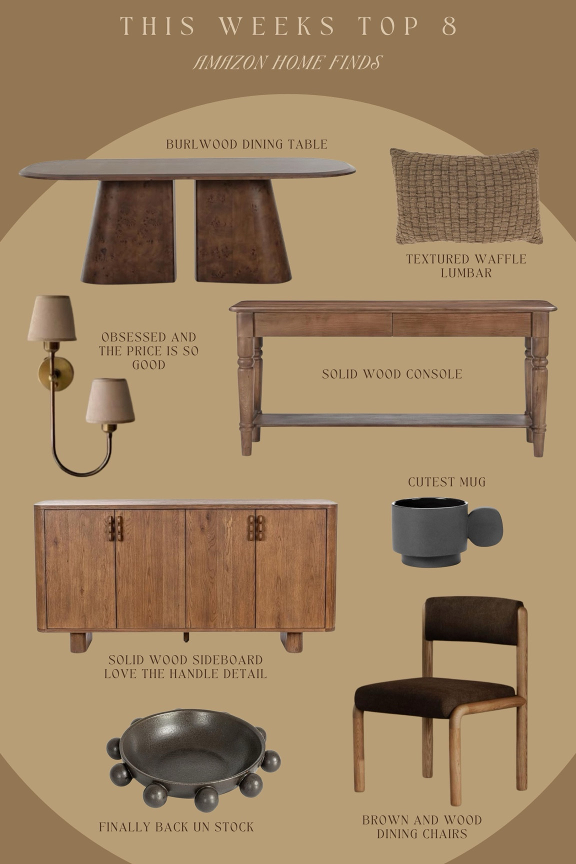 This weeks top 8 Amazon home finds 

burlwood dining table, textured lumbar, sconce, decorative bowl, ceramic mug, brown dining chair, wood console, wood sideboardd

#LTKHome