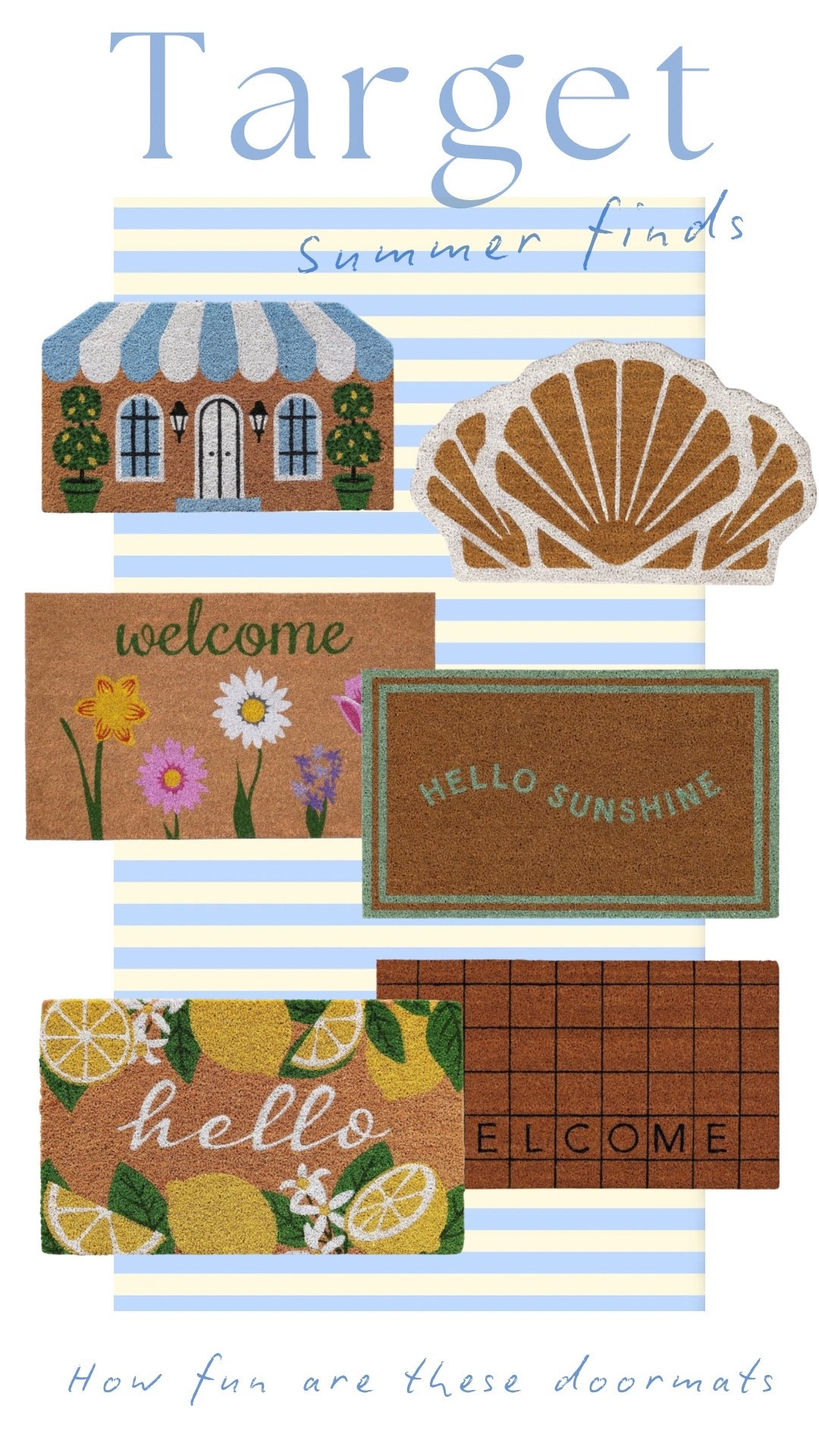 Loving these doormats for Summer! ☀️🐚💙🍋🌸





#summerhomedecor #doormats #outdoordecor #frontporch #porchdecor #coastaldecor #porchstyling #target #targetfinds 

#LTKSeasonal #LTKHome