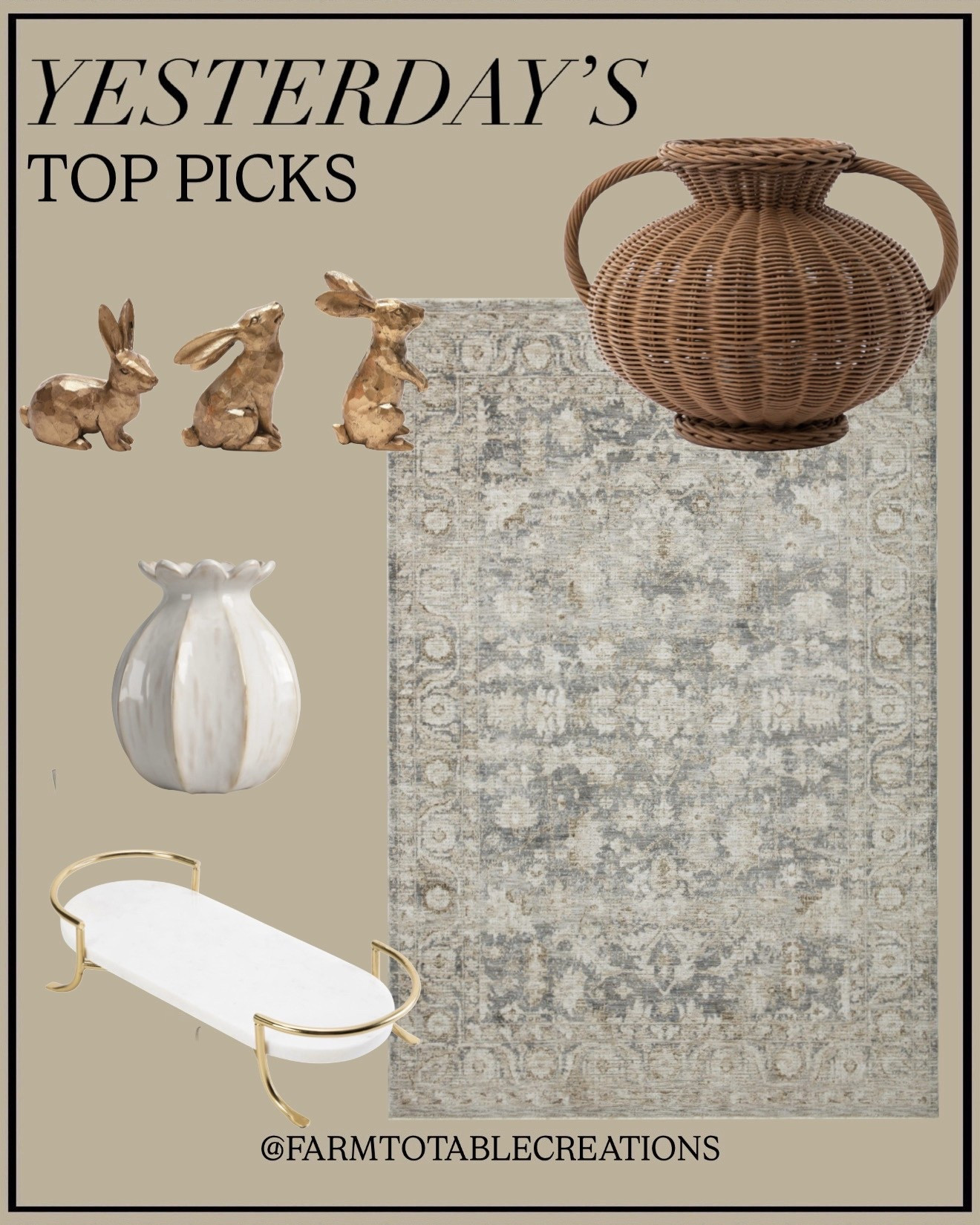 Yesterday’s Top Picks You Loved Most

Follow @farmtotablecreations on Instagram for more curated home finds 🤎

These neutral favorites were some of the most requested pieces from yesterday — and it’s easy to see why. The vintage-inspired rug adds soft pattern and warmth without overwhelming a space, while the sculptural ceramic vase and marble tray with brass legs bring that elevated, designer look to everyday styling. I also love the trio of metallic bunnies for a subtle seasonal touch and the oversized woven vessel for adding rich texture to consoles, coffee tables, or entryways. Each piece layers beautifully into a calm, collected space that feels polished but still cozy.

#rug #vase #traydecor #bunnydecor #neutraldecor #homeaccents #coffeetabledecor #consoledecor #livingroomdecor #homedecorfinds

#LTKSaleAlert #LTKHome