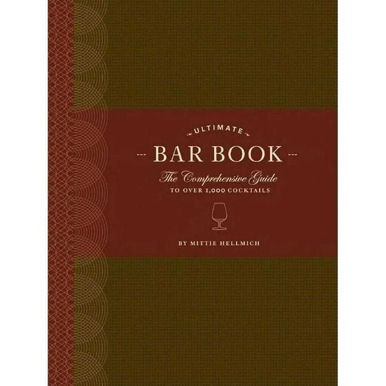 The Ultimate Bar Book: The Comprehensive Guide to Over 1,000 Cocktails | Walmart (US)