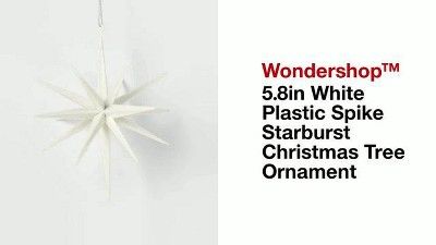 5.8in White Plastic Spike Starburst Christmas Tree Ornament - Wondershop™ | Target
