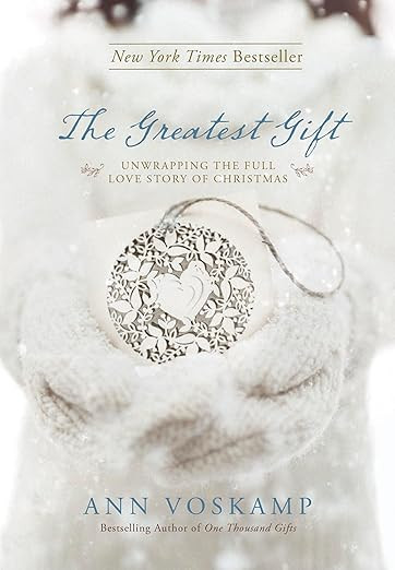 The Greatest Gift: Unwrapping the Full Love Story of Christmas | Amazon (US)