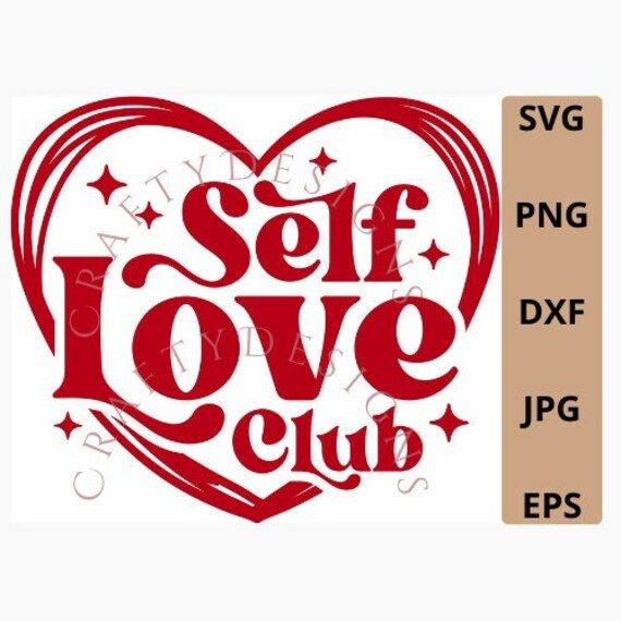 Self Love Club Svg, Valentine’s Day Svg, Valentine Svg, Love Svg, Cricut, Silhouette Vector Cut... | Etsy (US)