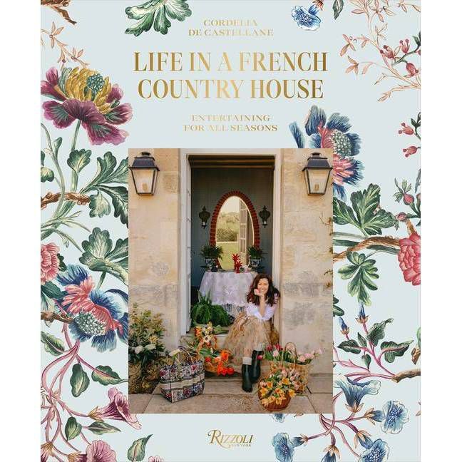 Life in a French Country House - by  Cordelia de Castellane (Hardcover) | Target