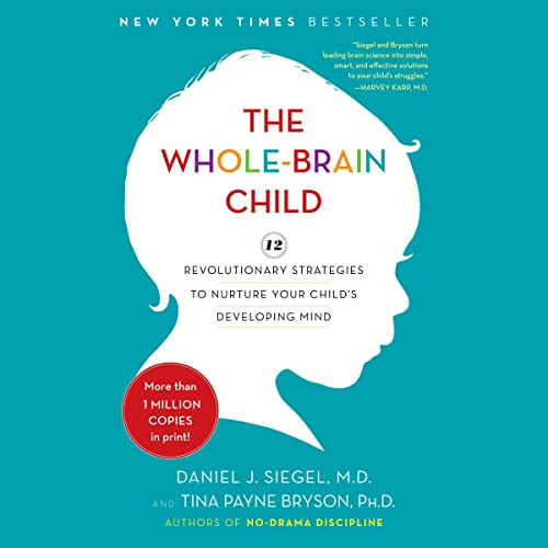The Whole-Brain Child: 12 Revolutionary Strategies to Nurture Your Child's Developing Mind | Amazon (US)
