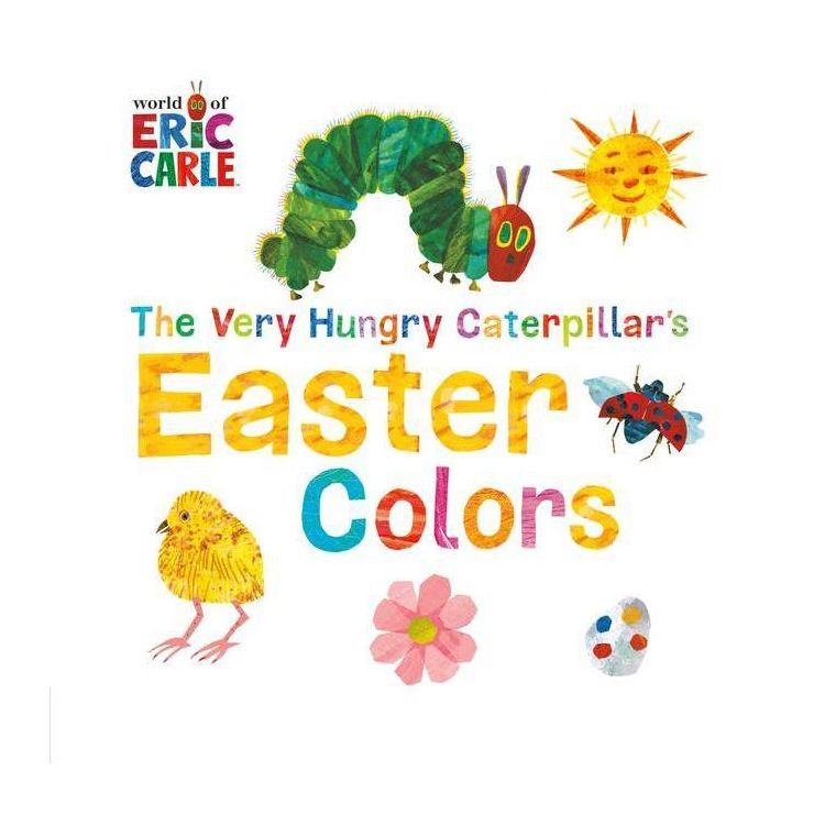 The Very Hungry Caterpillar's Easter Colors (Board Book) (Eric Carle) | Target