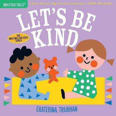 Indestructibles: Let's Be Kind (a First Book of Manners) - (Paperback) | Target