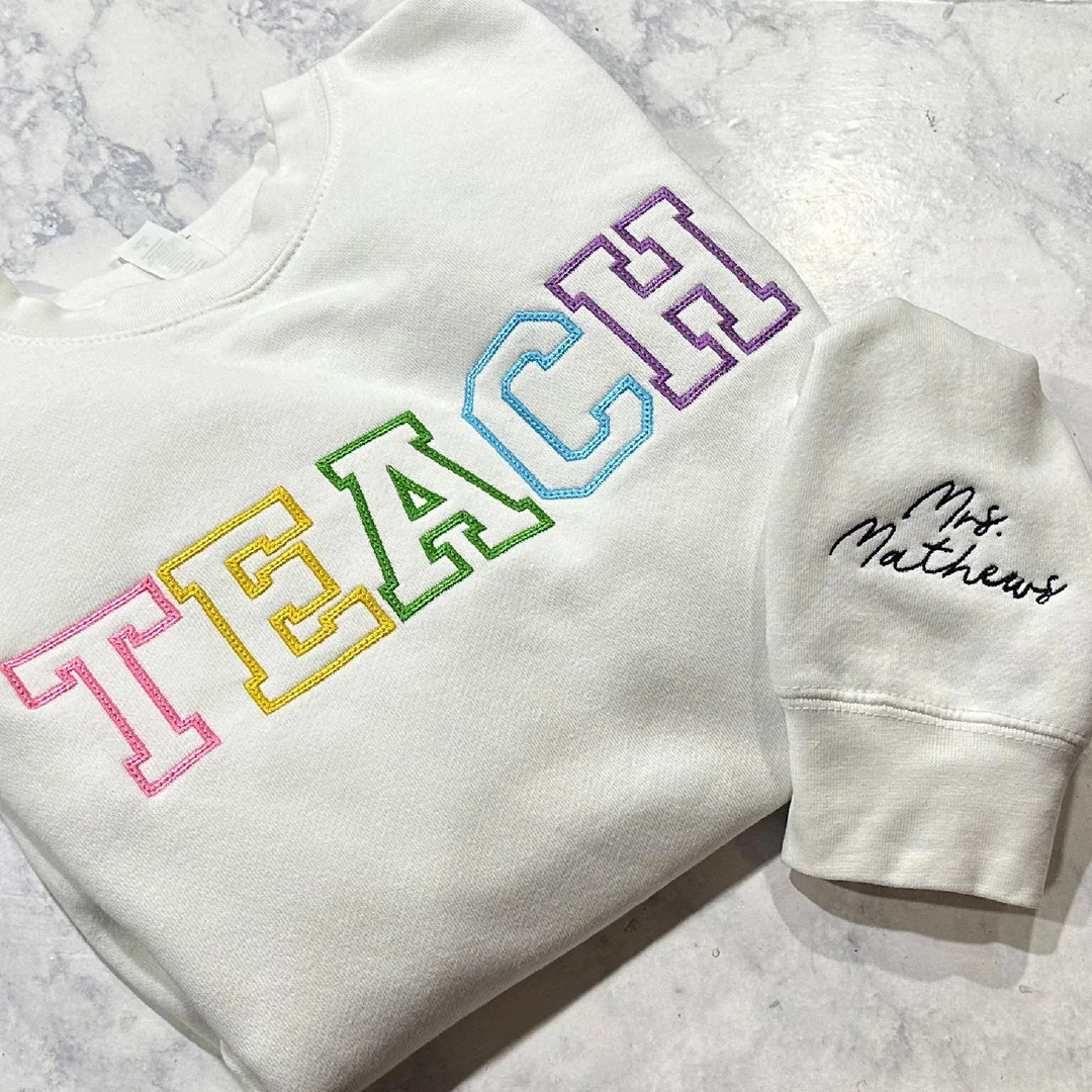 Teach Embroidered Crewneck Sweatshirt Embroidered Teacher Crewneck Gift For Teacher / Teacher App... | Etsy (US)
