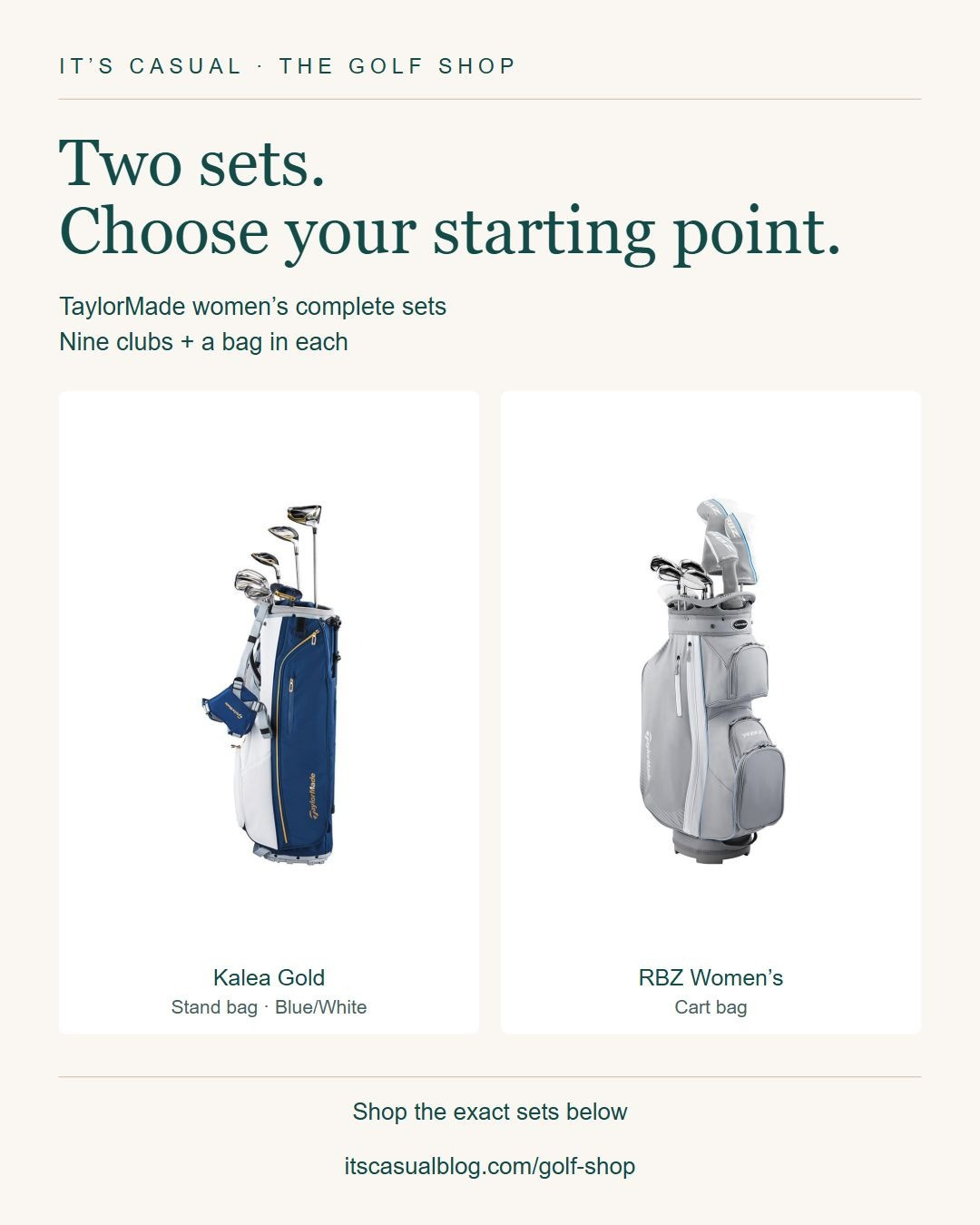 Two TaylorMade women's complete sets to compare: Kalea Gold with a stand bag, and RBZ with a cart bag. Each includes nine clubs plus its bag. Kalea Gold is pictured in Blue/White; the linked option is right-handed. The RBZ retailer offers right- and left-handed options—check the selected hand before buying. Compare the set contents, shaft specifications and fit for your swing. Tap the exact products below to shop.

More from the Golf Shop: https://www.itscasualblog.com/golf-shop/

Affiliate links: I may earn a commission from purchases. #WomensGolf #TaylorMade 

 #LTKActive