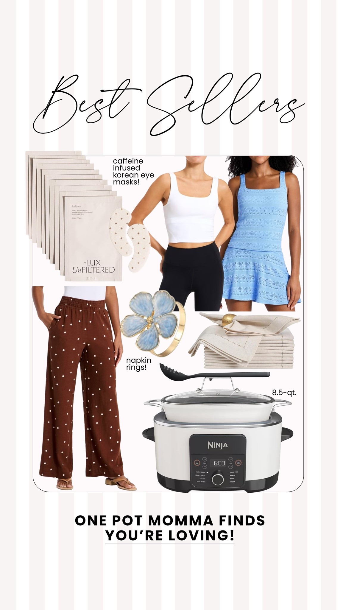 One pot momma finds you’re loving lately!

#bestsellers #ninja #slowcooker #activewear #amazonfinds #summeroutfits #tablesetting #target #eyemask #eyepatches #amazonhome

#LTKHome #LTKActive #LTKBeauty