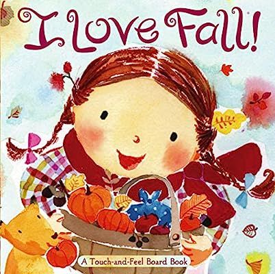 I Love Fall!: A Touch-and-Feel Board Book | Amazon (US)