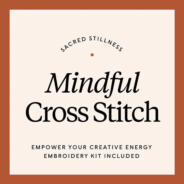 Sacred Stillness: Mindful Cross Stitch | UncommonGoods
