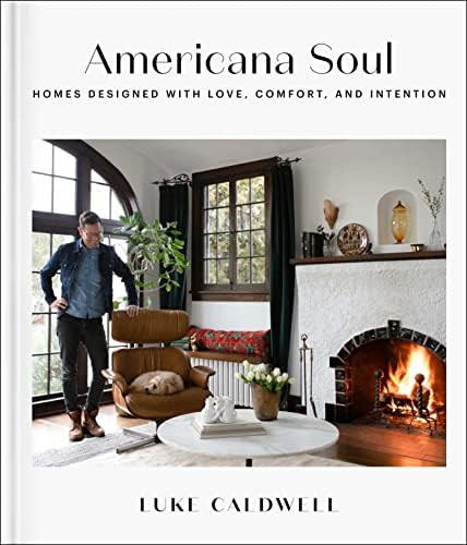 Americana Soul: Homes Designed with Love, Comfort, and Intention      Hardcover – October 25, 2... | Amazon (US)