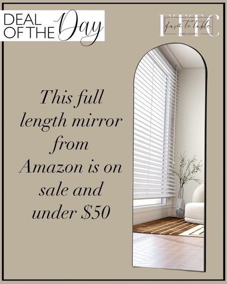 Deal of the Day. Follow @farmtotablecreations on Instagram for more inspiration.

What a steal for this beautiful #1 Best Selling floor mirror from Amazon. 

OLIXIS Arched Full Length Mirror 64"x21" for Bedroom, Full Body Mirror with Stand, Hanging or Leaning for Wall, Aluminum Alloy Thin Frame Floor Standing for Living Room, Tall, Black. Mirror for bedroom. Mirror for living room. Amazon Home. Amazon Home Finds. Budget Friendly    

#LTKSaleAlert #LTKFindsUnder50 #LTKHome