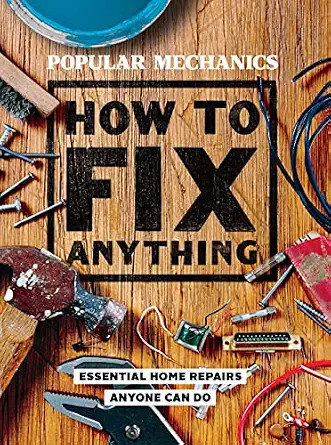 Popular Mechanics How to Fix Anything: Essential Home Repairs Anyone Can Do | Amazon (US)