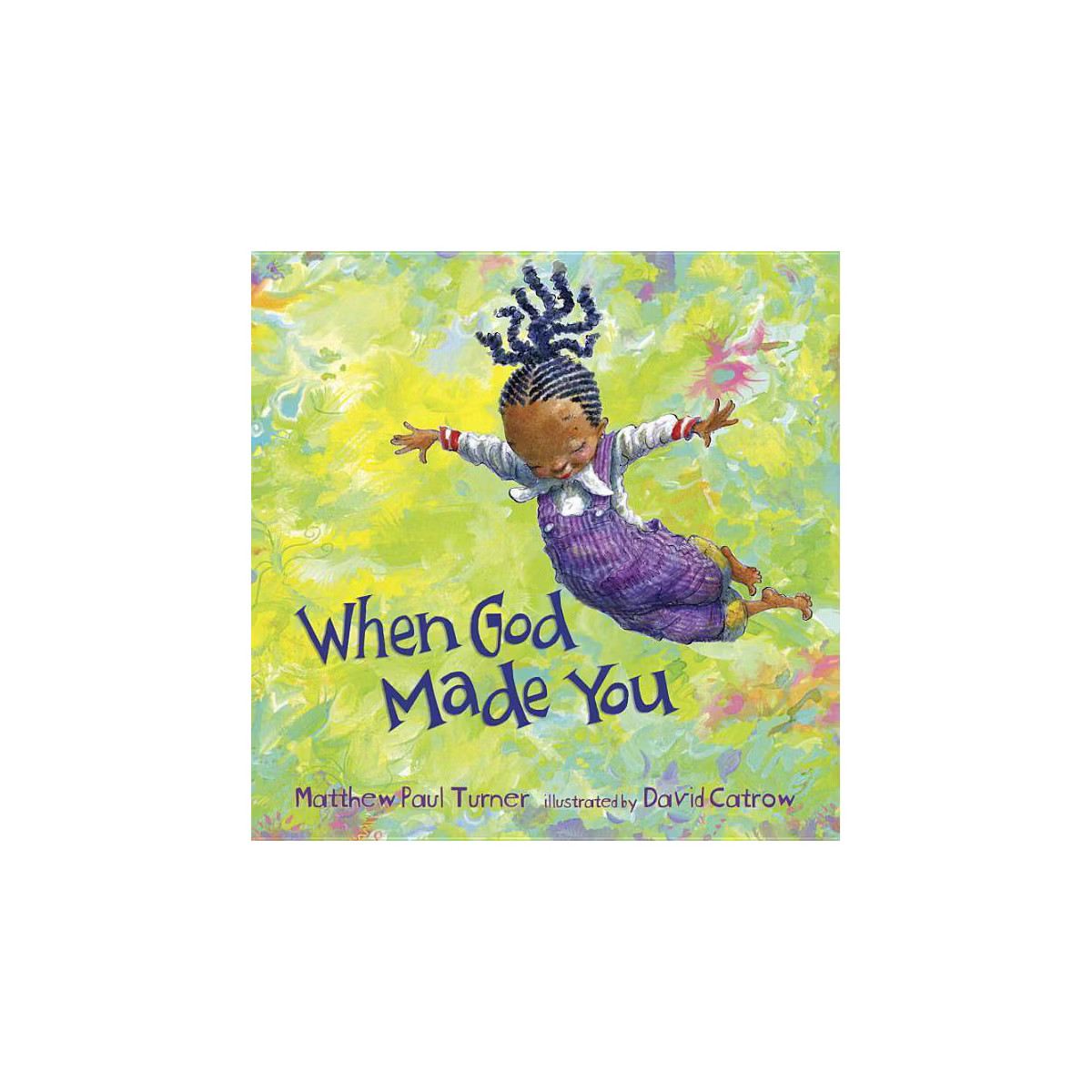 When God Made You (Hardcover) (Matthew Paul Turner) | Target