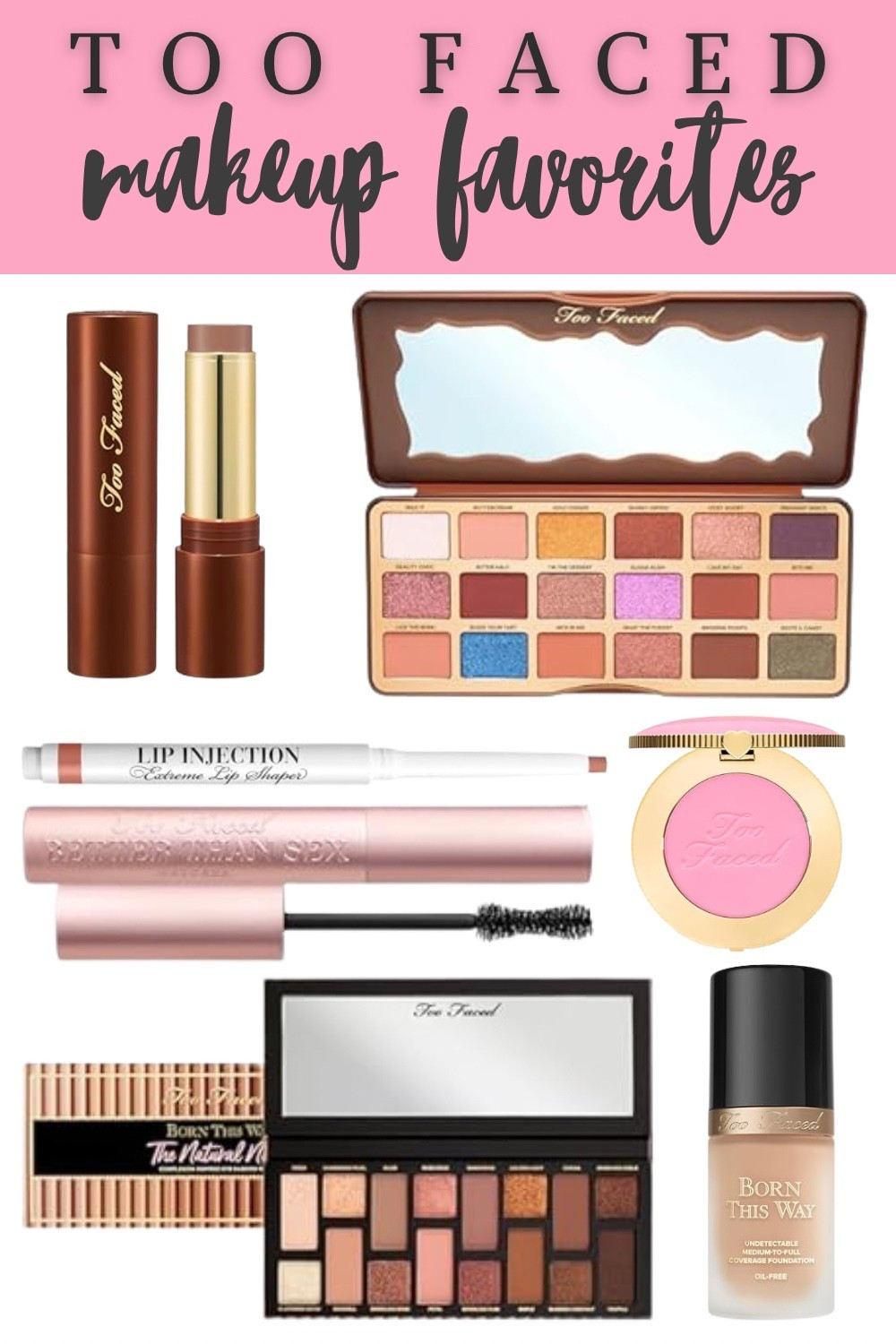 Too Faced Makeup Favorites 

#LTKFindsUnder50 #LTKSaleAlert #LTKBeauty