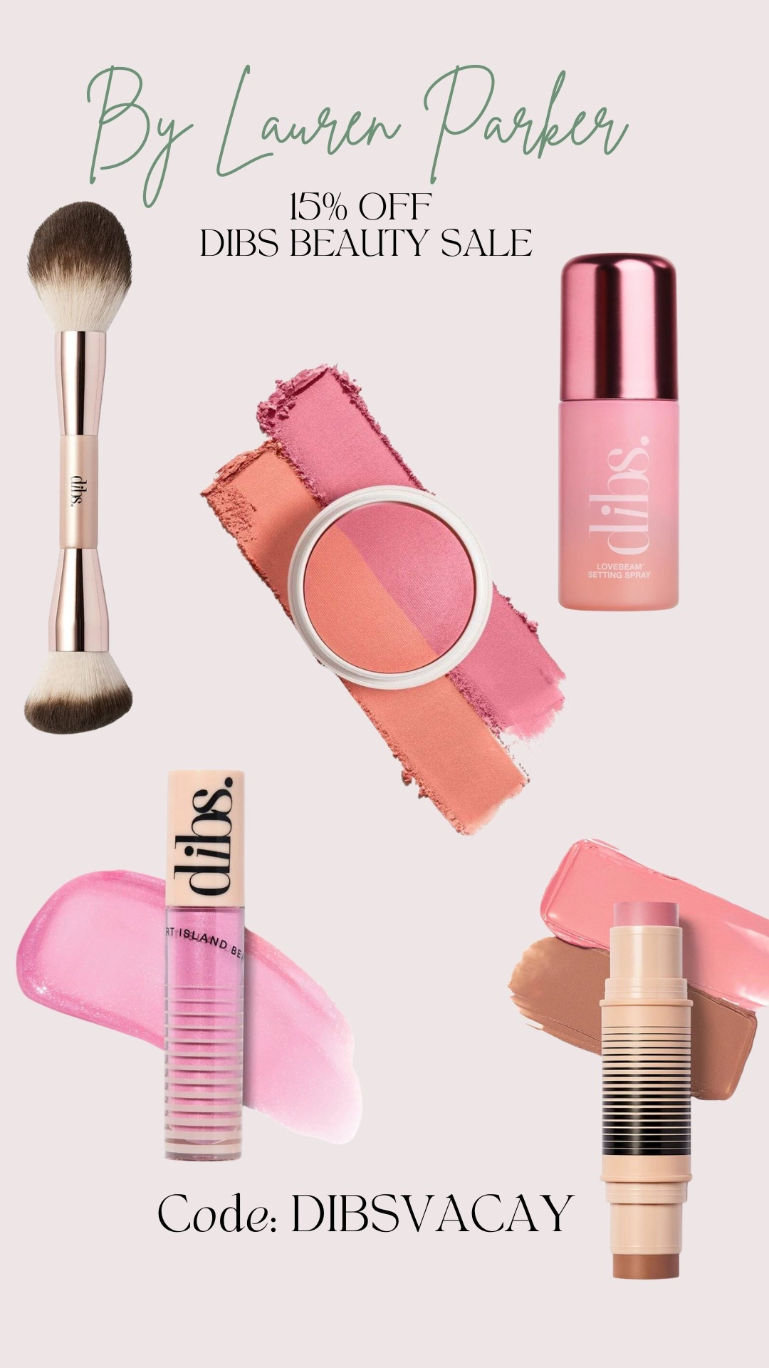 15% off Dibs beauty! 

#LTKBeauty #LTKSaleAlert