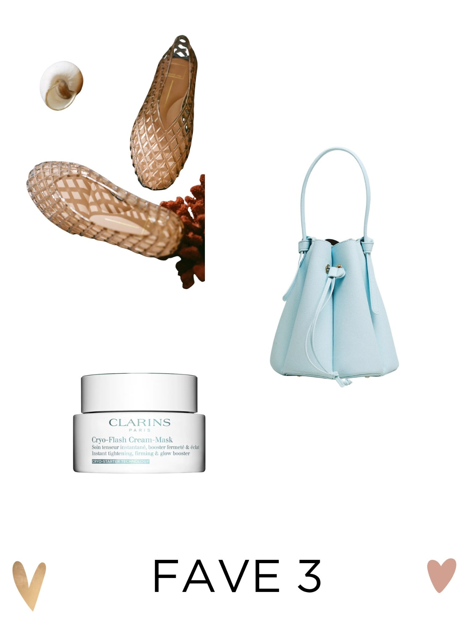Fave 3: Dolce Vita jelly sandals and Clarins cyro mask