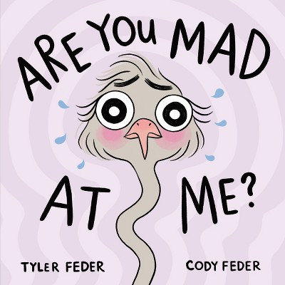 Are You Mad at Me? - by  Tyler Feder & Cody Feder (Hardcover) | Target