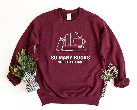 So Many Books Sweatshirt, Book Lover Gift, Librarian Crewneck Sweatshirt, Reading Sweater, Bookwo... | Etsy (CAD)
