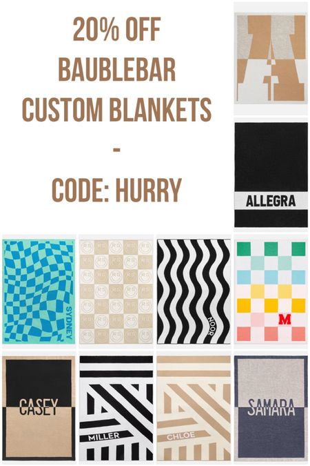 20% off Custom Gifts at Baublebar 
Code: HURRY 
Blankets



#LTKhome #LTKsalealert