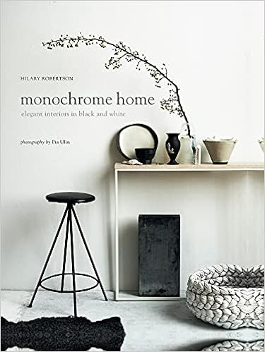 Monochrome Home: Elegant Interiors in Black and White    Hardcover – Illustrated, April 9, 2015 | Amazon (US)