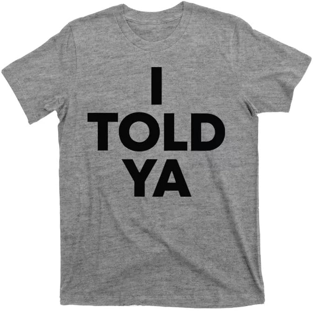 I Told Ya Tennis I Told You T-Shirt Grey | Amazon (US)