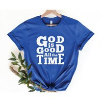 God Is Good T-Shirt/Is Great All The Time Faith Shirt Religious Christian Wear Fathers Day Gift Mother Birthday | Etsy (US)