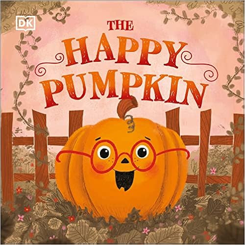 Amazon.com: The Happy Pumpkin (First Seasonal Stories): 9780744033830: DK, Haley, MacKenzie: Book... | Amazon (US)
