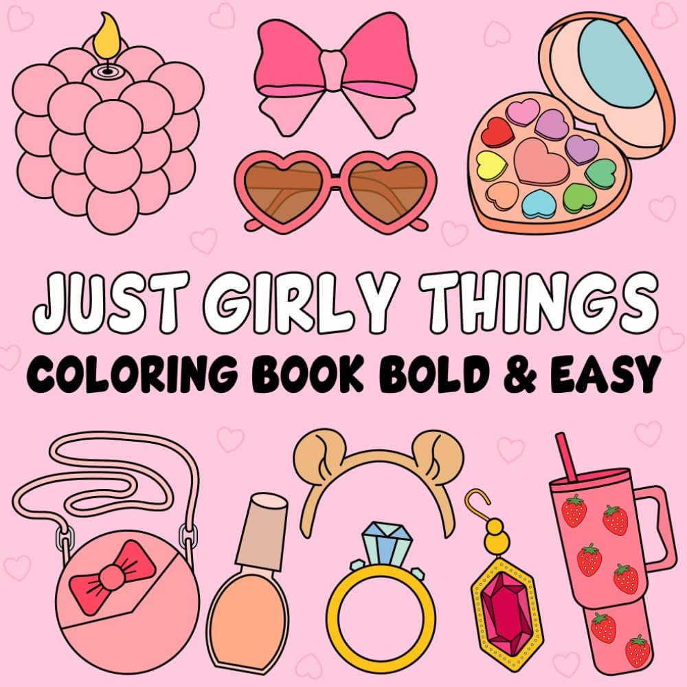 Just Girly Things Coloring Book Bold and Easy: 40 Simple and Big Designs with Thick Lines for Gir... | Amazon (US)