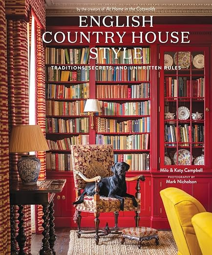 English Country House Style: Traditions, Secrets, and Unwritten Rules | Amazon (UK)