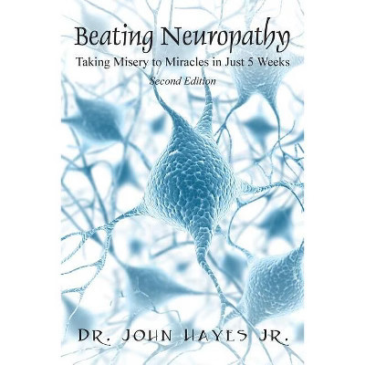 Beating Neuropathy - by  John Hayes (Paperback) | Target