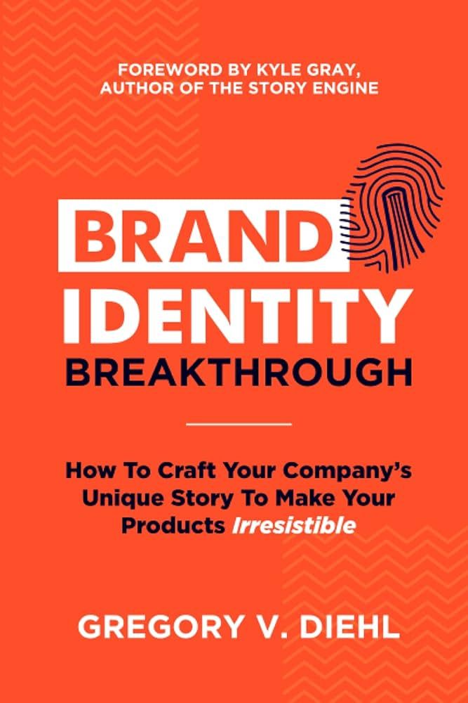 Brand Identity Breakthrough: How to Craft Your Company's Unique Story to Make Your Products Irres... | Amazon (US)