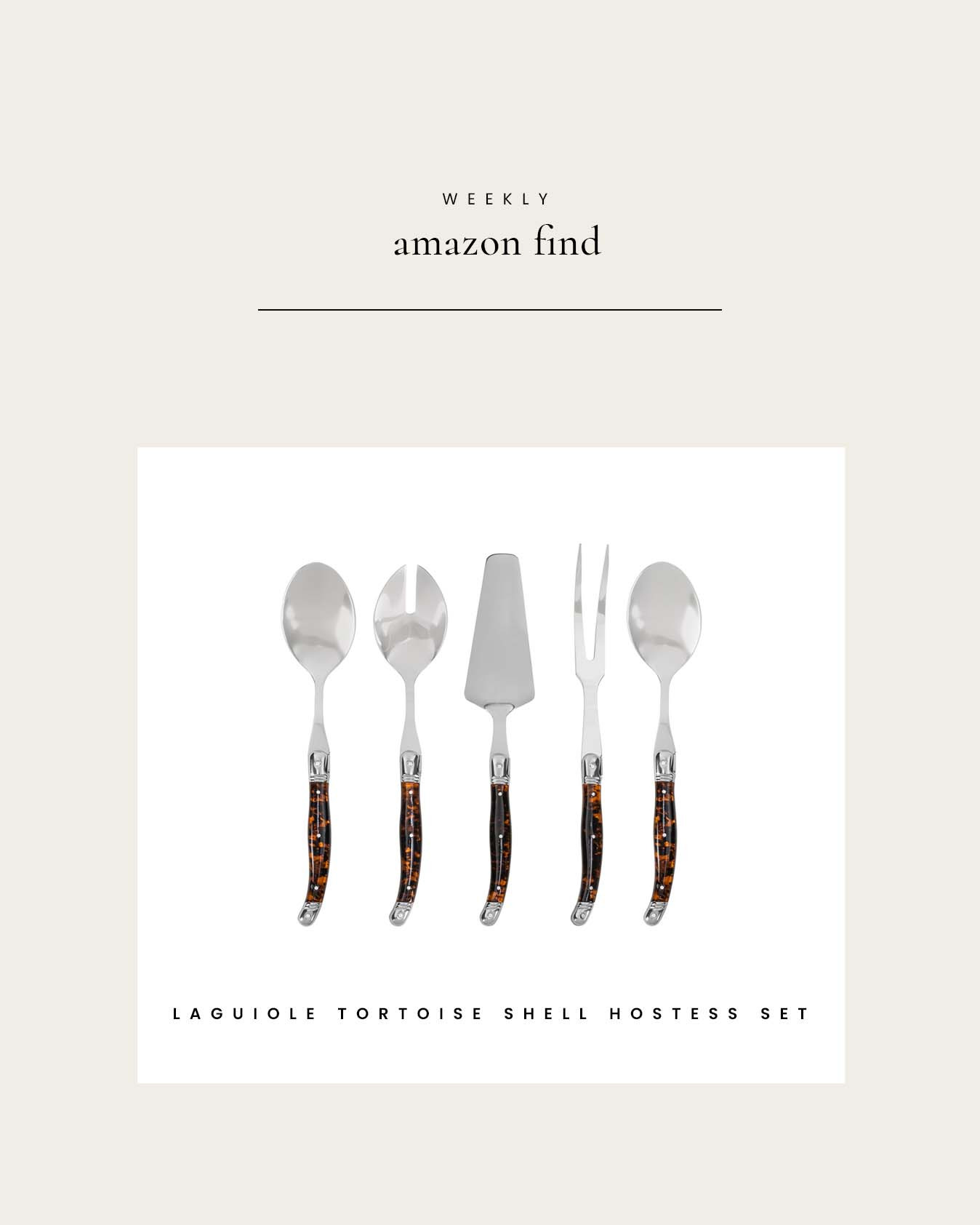 Weekly Amazon Finds : 5-Piece Laguiole Tortoise Shell Hostess Set

#LTKHome