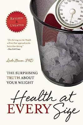 Health At Every Size: The Surprising Truth About Your Weight | Amazon (US)