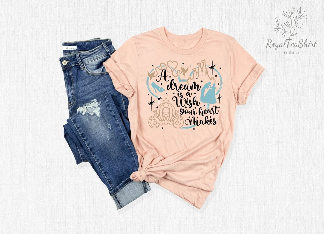 A Dream is A Wish Your Heart Makes Disney Princess Shirt - Etsy | Etsy (US)
