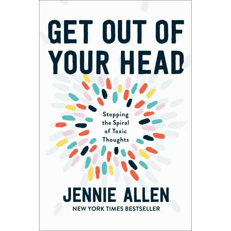 Get Out of Your Head: Stopping the Spiral of Toxic Thoughts (Hardcover) | Walmart (US)