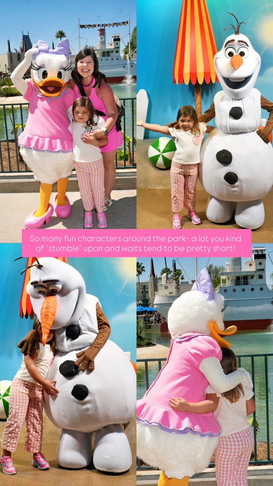 So many fun characters around the park- a lot you kind of “stumble” upon and waits tend to be pretty short!