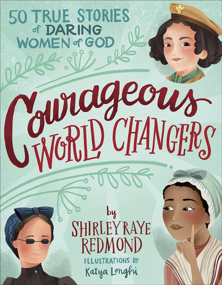 Courageous World Changers: 50 True Stories of Daring Women of God | Amazon (US)