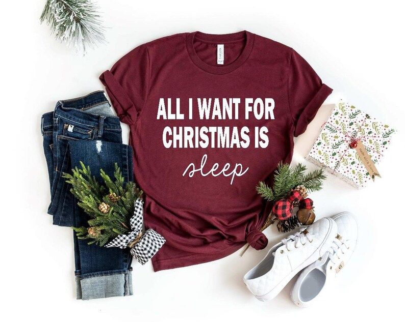 All I Want For Christmas Is Sleep, Womens Christmas Shirt, Mom Christmas Shirt, Funny Shirt, Mom ... | Etsy (US)