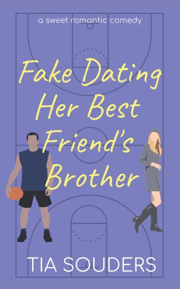 Fake Dating Her Best Friend's Brother: A Clean Basketball Romance (Love on the Court) | Amazon (US)