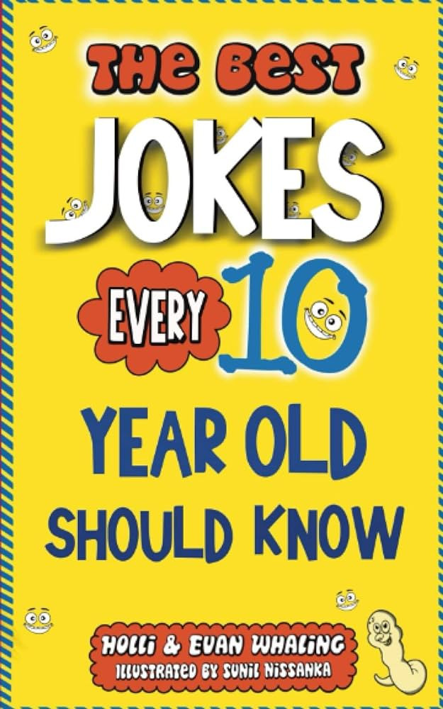 The Best Jokes Every 10 Year Old Should Know: Funny Kids Jokes to Make You Laugh | Amazon (US)