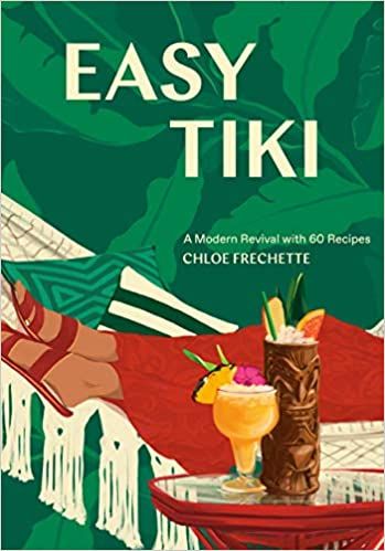 Easy Tiki: A Modern Revival with 60 Recipes | Amazon (US)