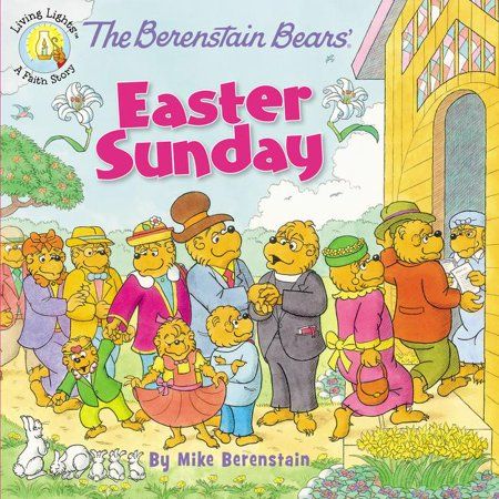 Berenstain Bears/Living Lights: The Berenstain Bears' Easter Sunday (Paperback) | Walmart (US)