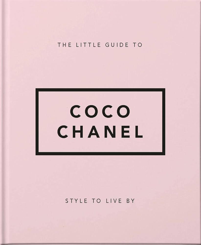 The Little Guide to Coco Chanel: Style to Live By | Amazon (CA)