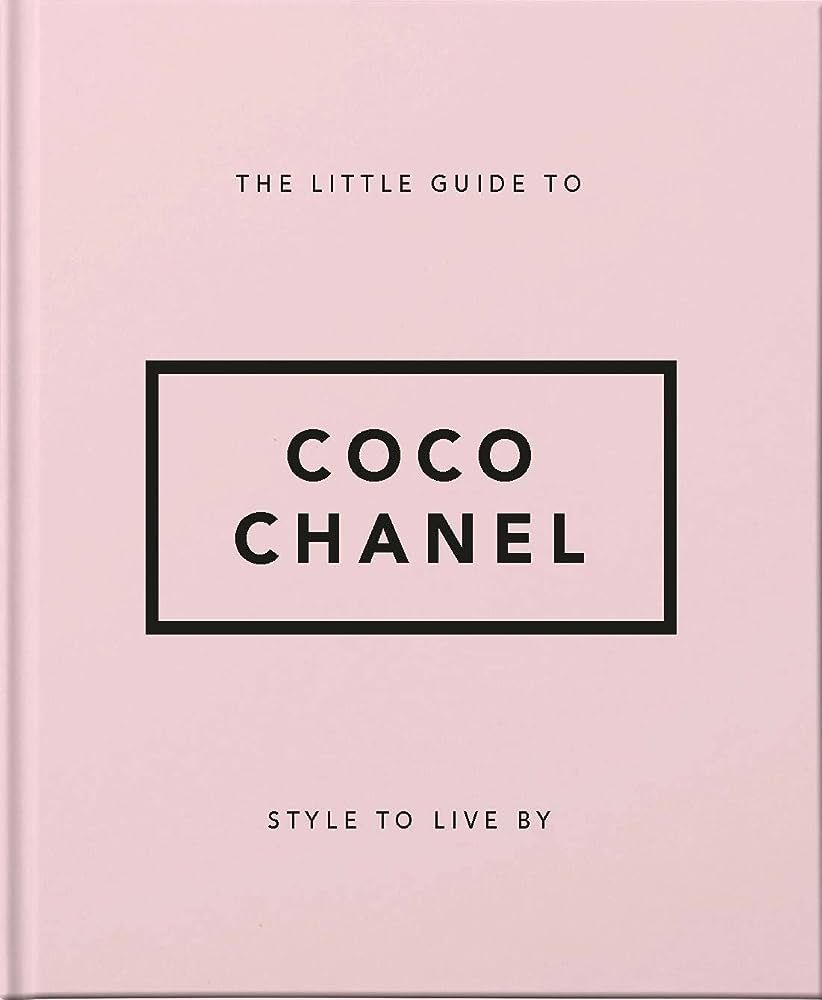 The Little Guide to Coco Chanel: Style to Live By | Amazon (CA)