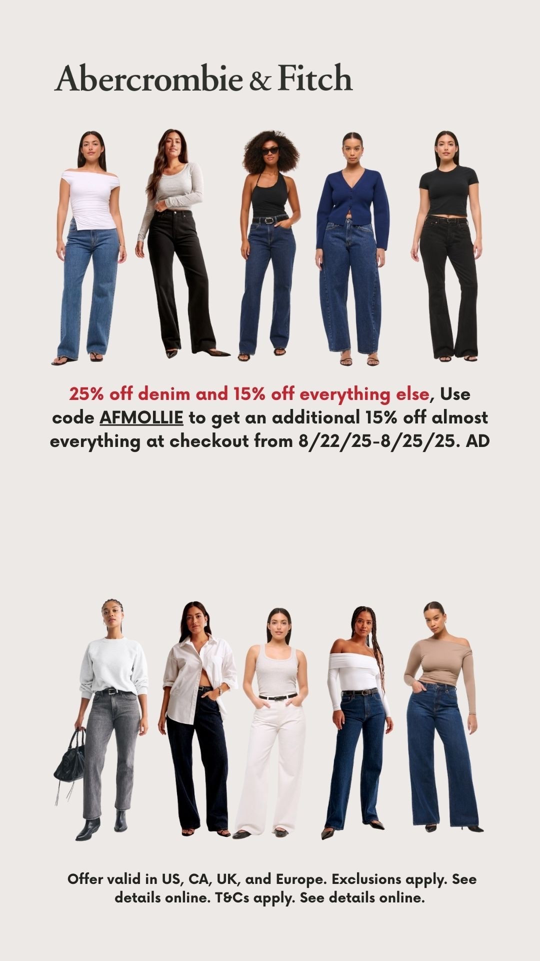 AD @abercrombie 25% off denim and 15% off everything else, Use code AFMOLLIE to get an additional 15% off almost everything at checkout from 8/22/25-8/25/25. Offer valid in US, CA, UK, and Europe. Exclusions apply. See details online.

#LTKsale #LTKautumn #LTKuk